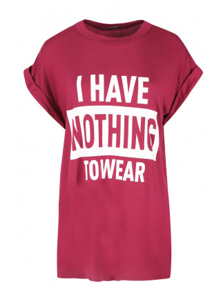 Abigail Turn Up Sleeve I HAVE NOTHING TO WEAR Baggy Novelty T Shirt 