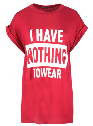 Emily Turn Up Sleeve I HAVE NOTHING TO WEAR Baggy Novelty T Shirt 