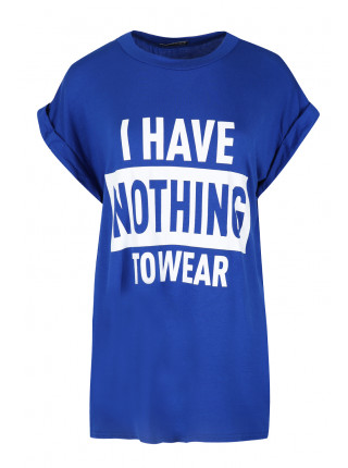 Sofia Turn Up Sleeve I HAVE NOTHING TO WEAR Baggy Novelty T Shirt 